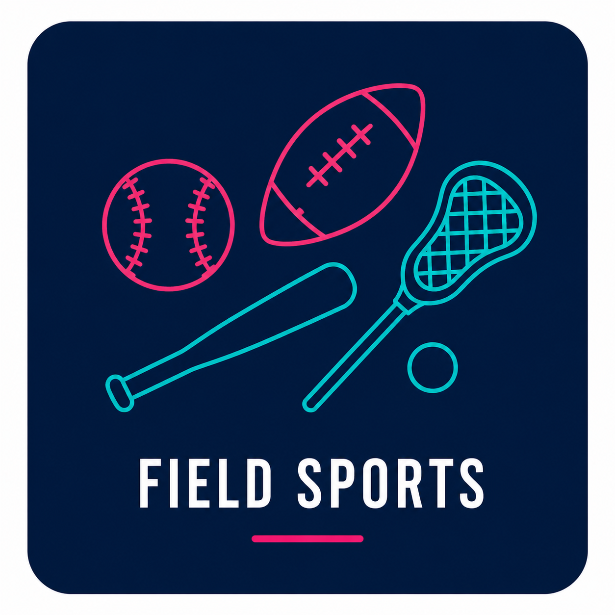 Field sports — baseball, football, lacrosse